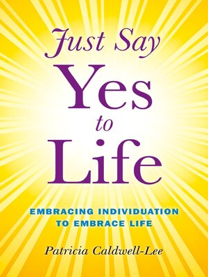 cover image of Just Say Yes to Life
